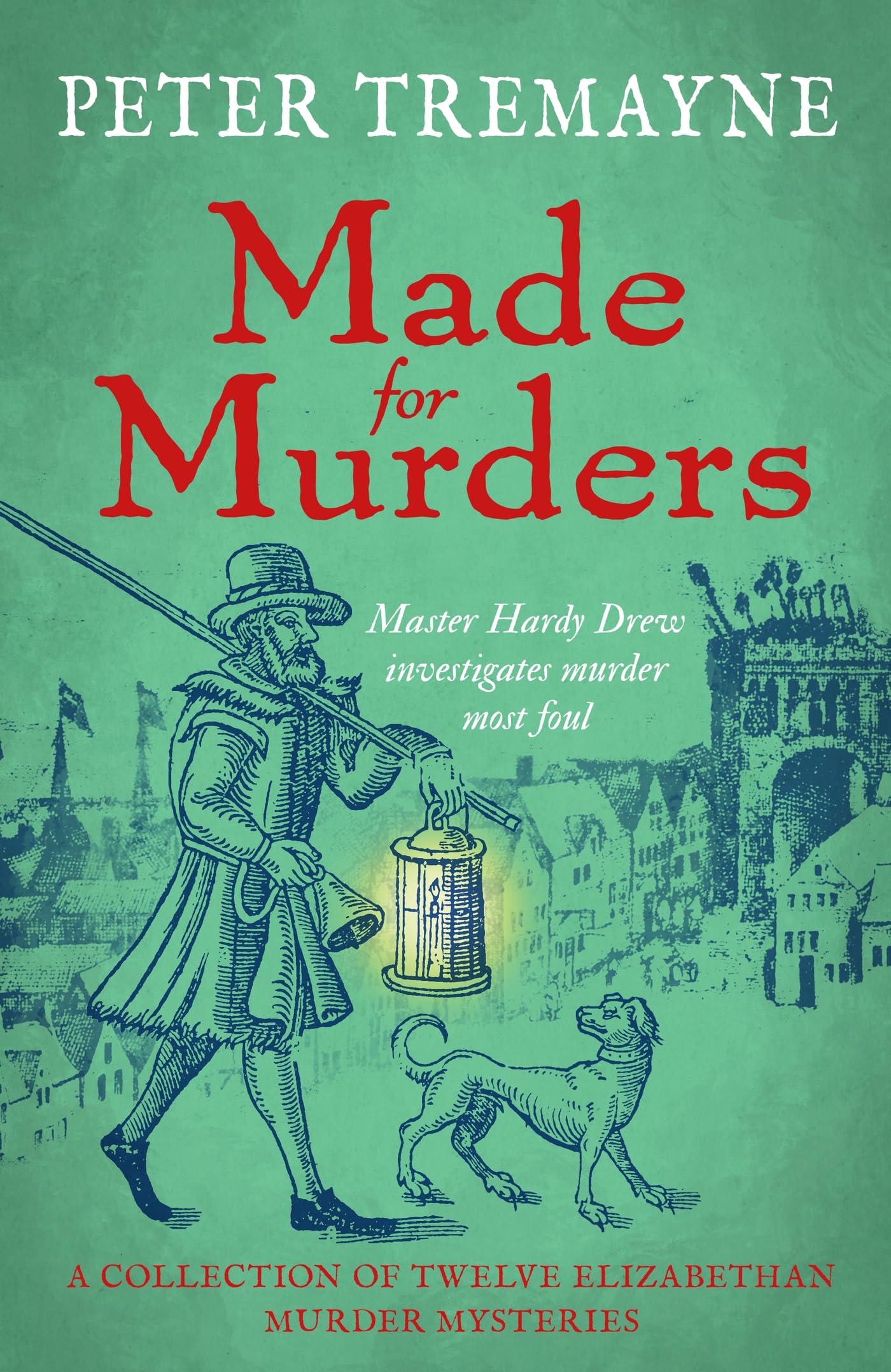 Made For Murders: A Collection Of Twelve Shakespearean Mysteries: Master Hardy Drew Short Story Collection