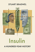 Insulin: A HundredYear History (History of Health and Illness)