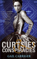 Curtsies and Conspiracies: Number 2 in series (Finishing School)