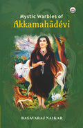 Mystic Warbles of Akkamahadevi