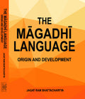 The Magadhi Language: Origin And Development
