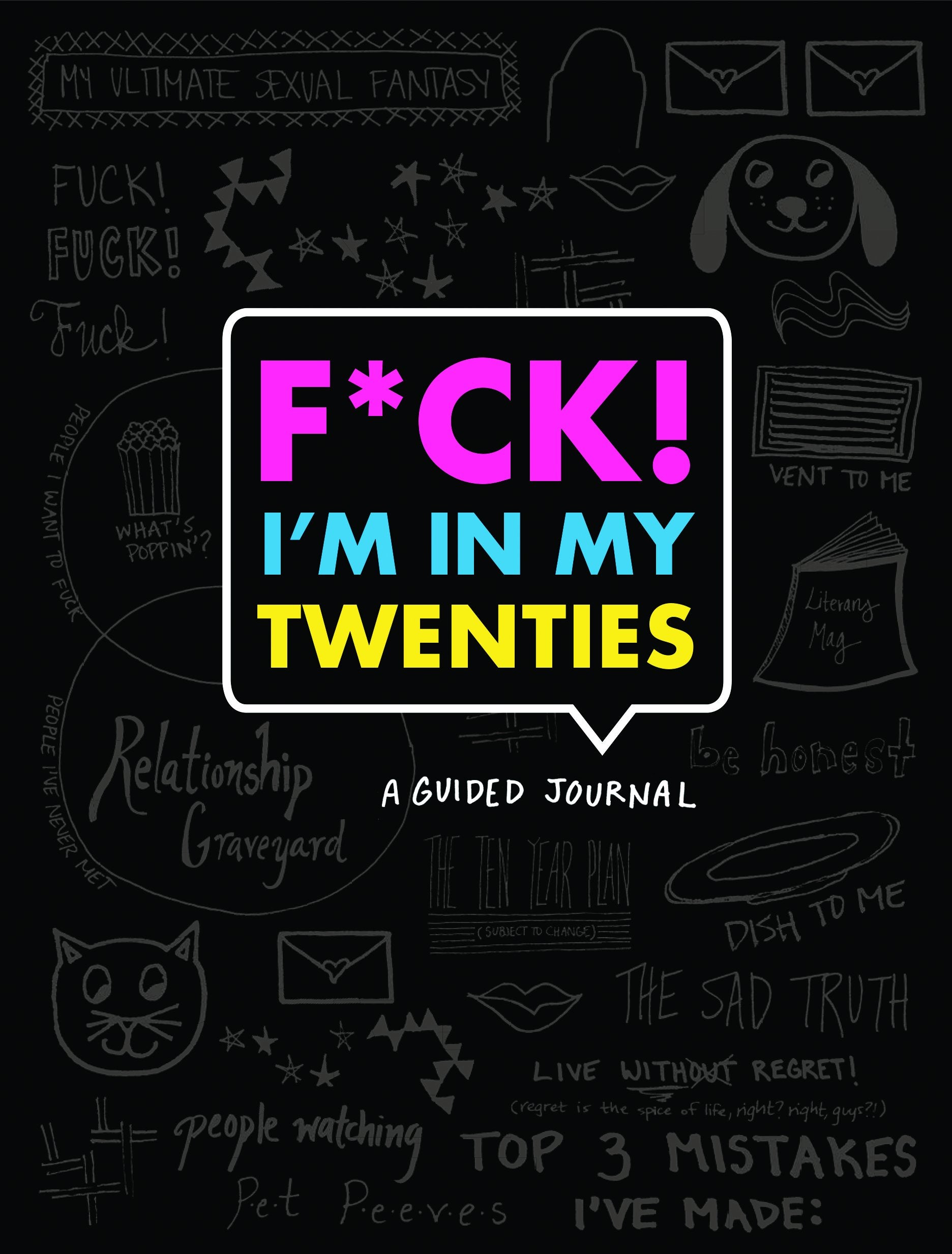 F*ck Im in My Twenties: A Guided Journal