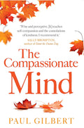 The Compassionate Mind (Compassion Focused Therapy)