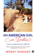 An American Girl In India: Letters And Recollections, 19636