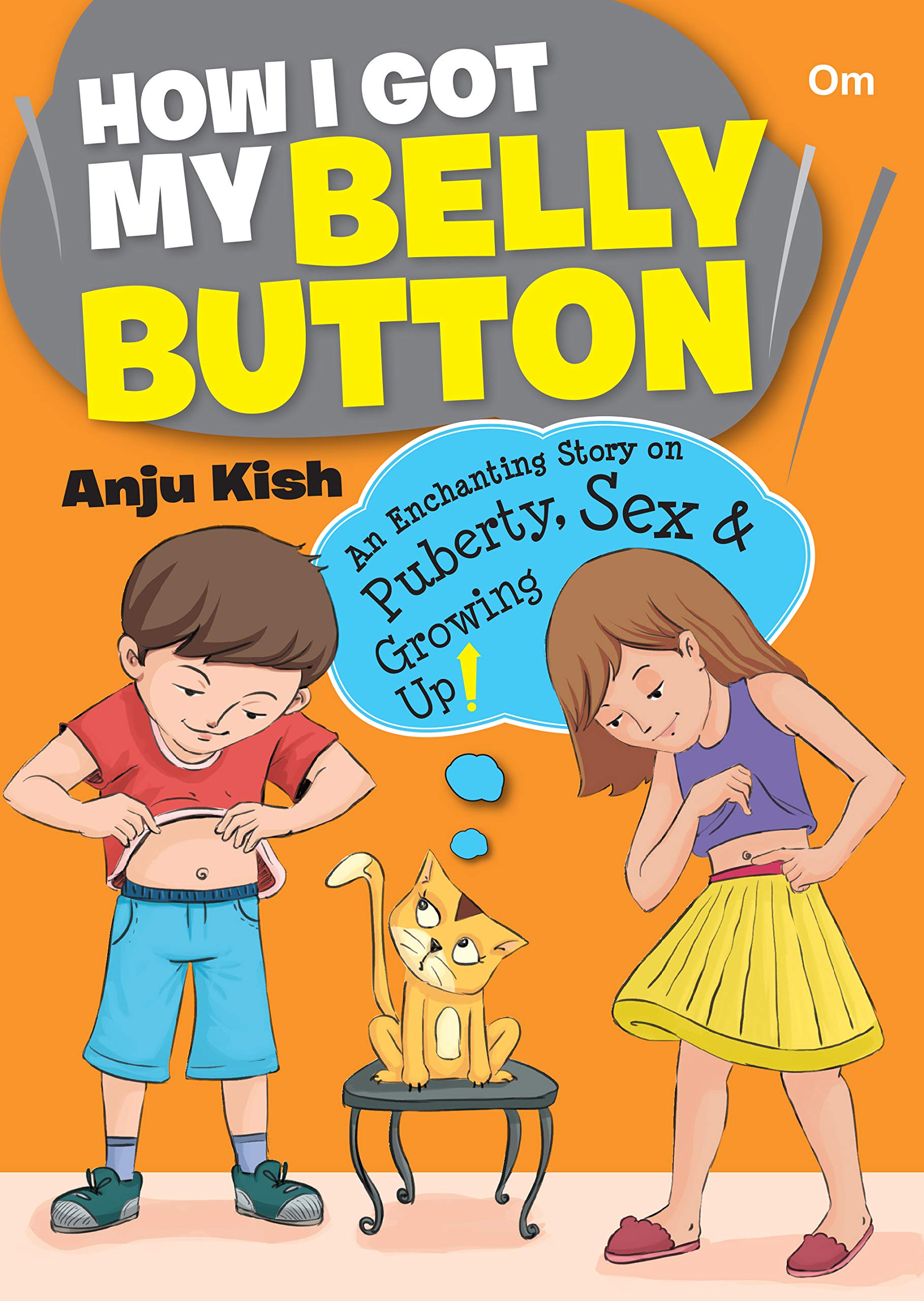 How I Got My Belly Button  An Enchanting Story On Puberty, Sex And Growing Up