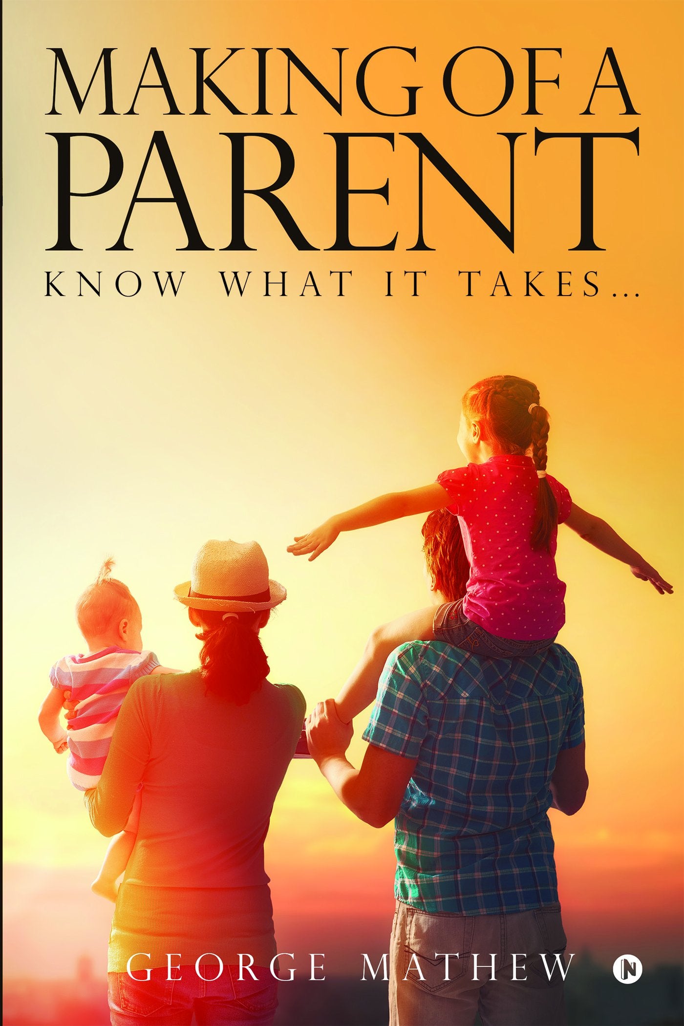 Making of a Parent : Know What It Takes