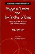 Religious Pluralism and the Finality of Christ Christological Reflections from Lesslie Newbigin