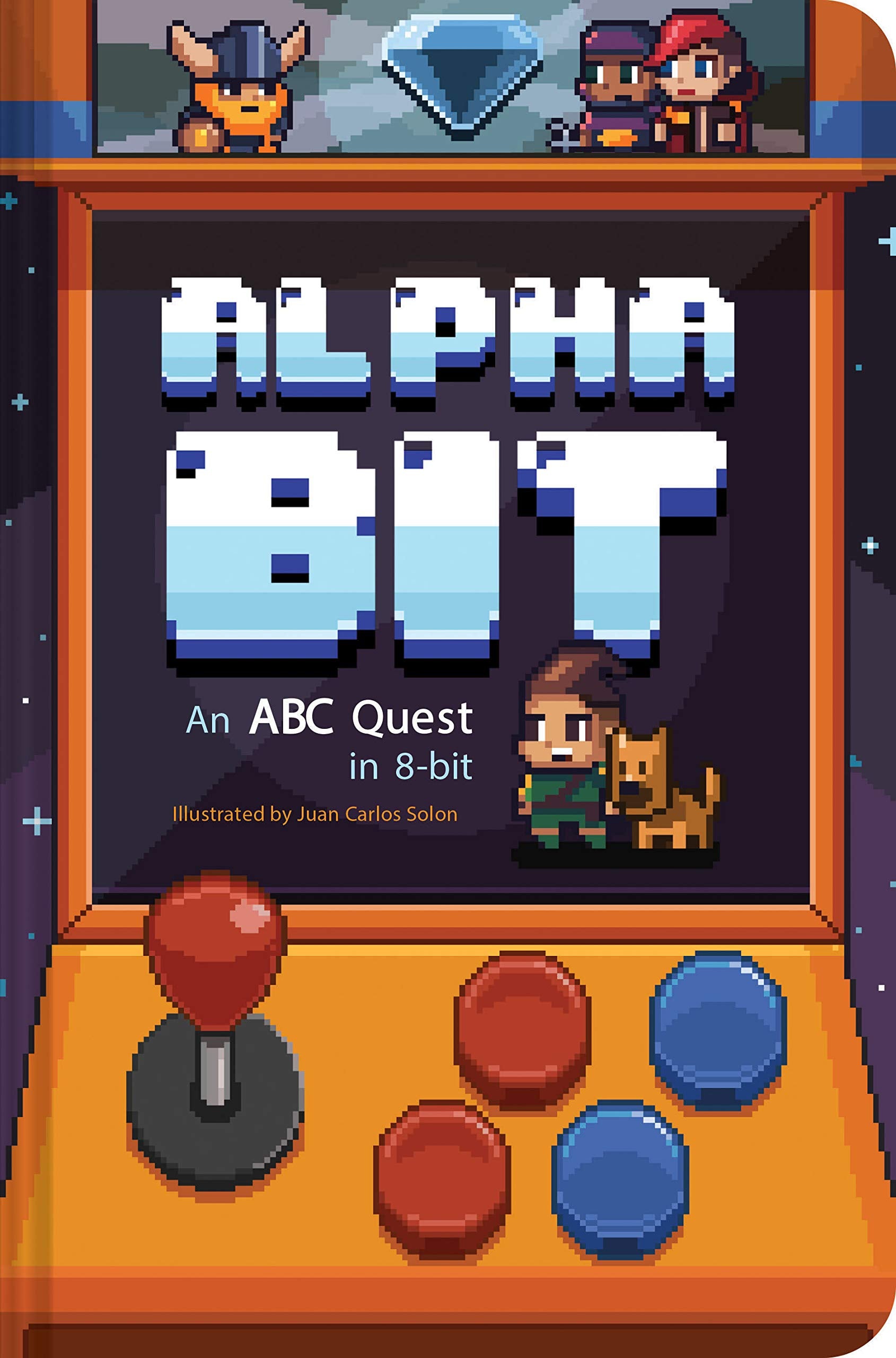 AlphaBit: An ABC Quest in 8Bit (Alphabet book, Gamer Kids book, Baby Shower Gift book, First Word book, PreSchool book)