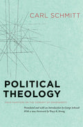 Political Theology: Four Chapters on the Concept of Sovereignty