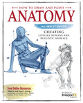 How to Draw and Paint Anatomy, All New 2nd Edition: Creating Lifelike Humans and Realistic Animals (Fox Chapel Publishing) Compl