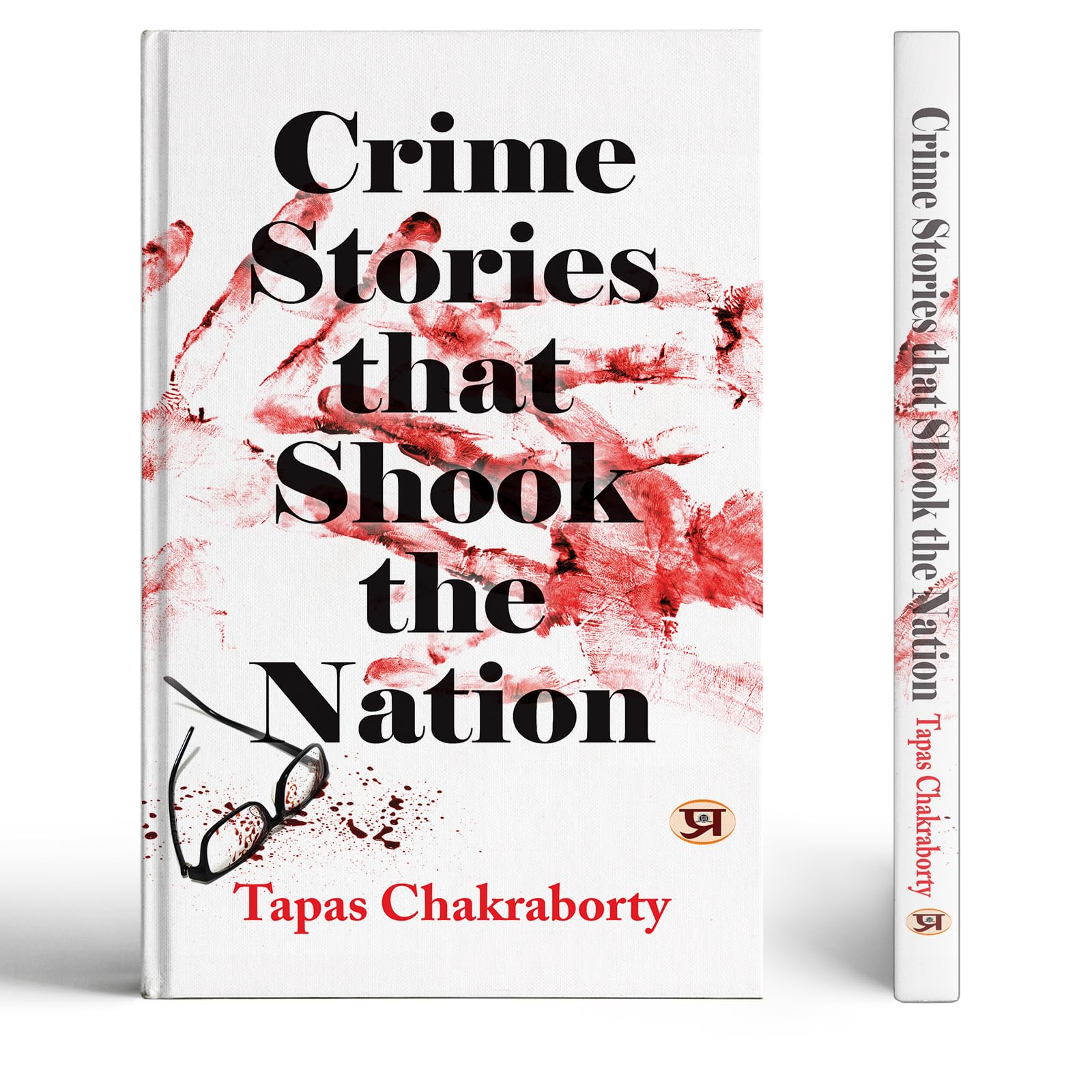 Crime Stories That Shook The Nation: Real Crime Stories Based on Incidents That Occurred Over the Past 50 Years