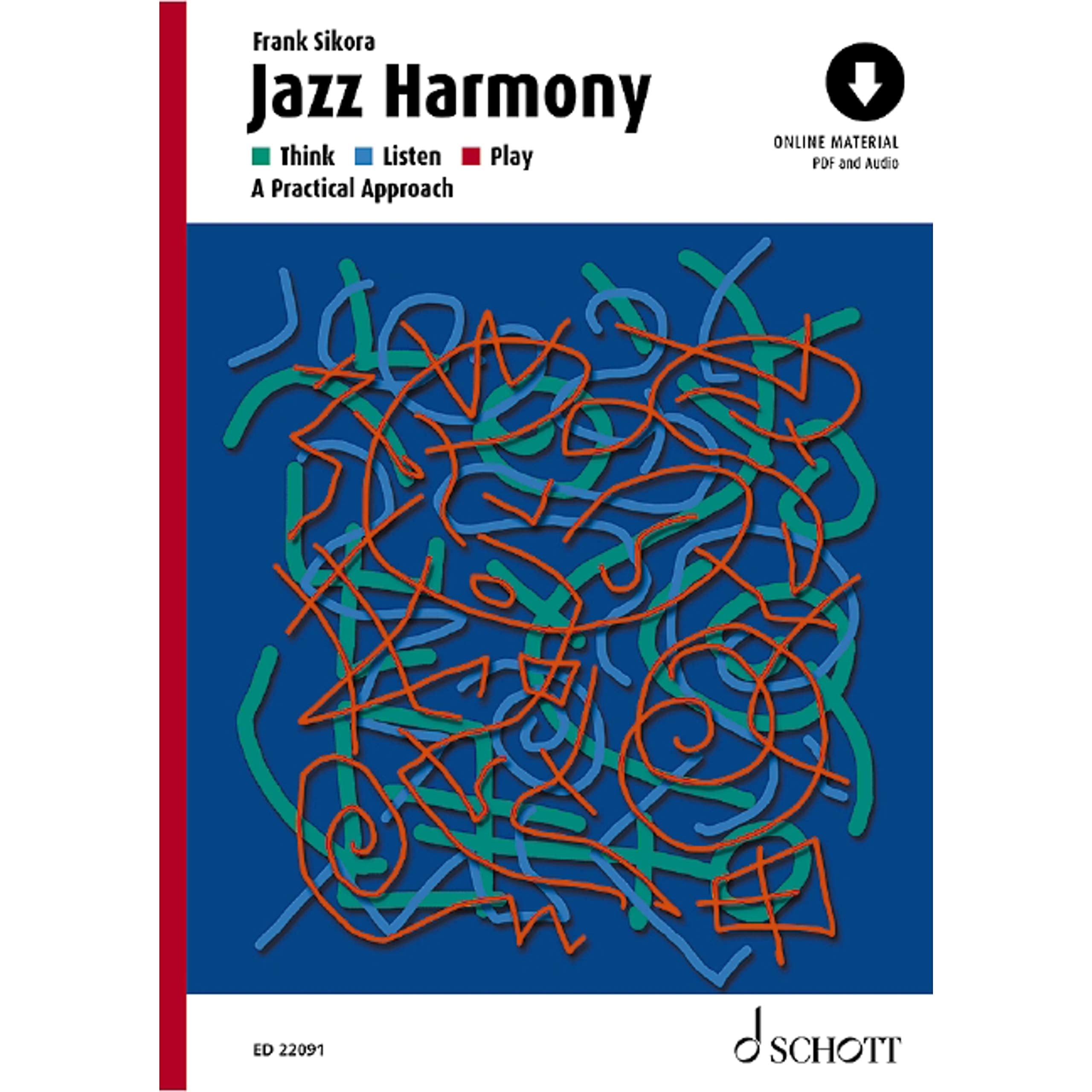 Jazz Harmony: Think  Listen  Play: A Practical Approach