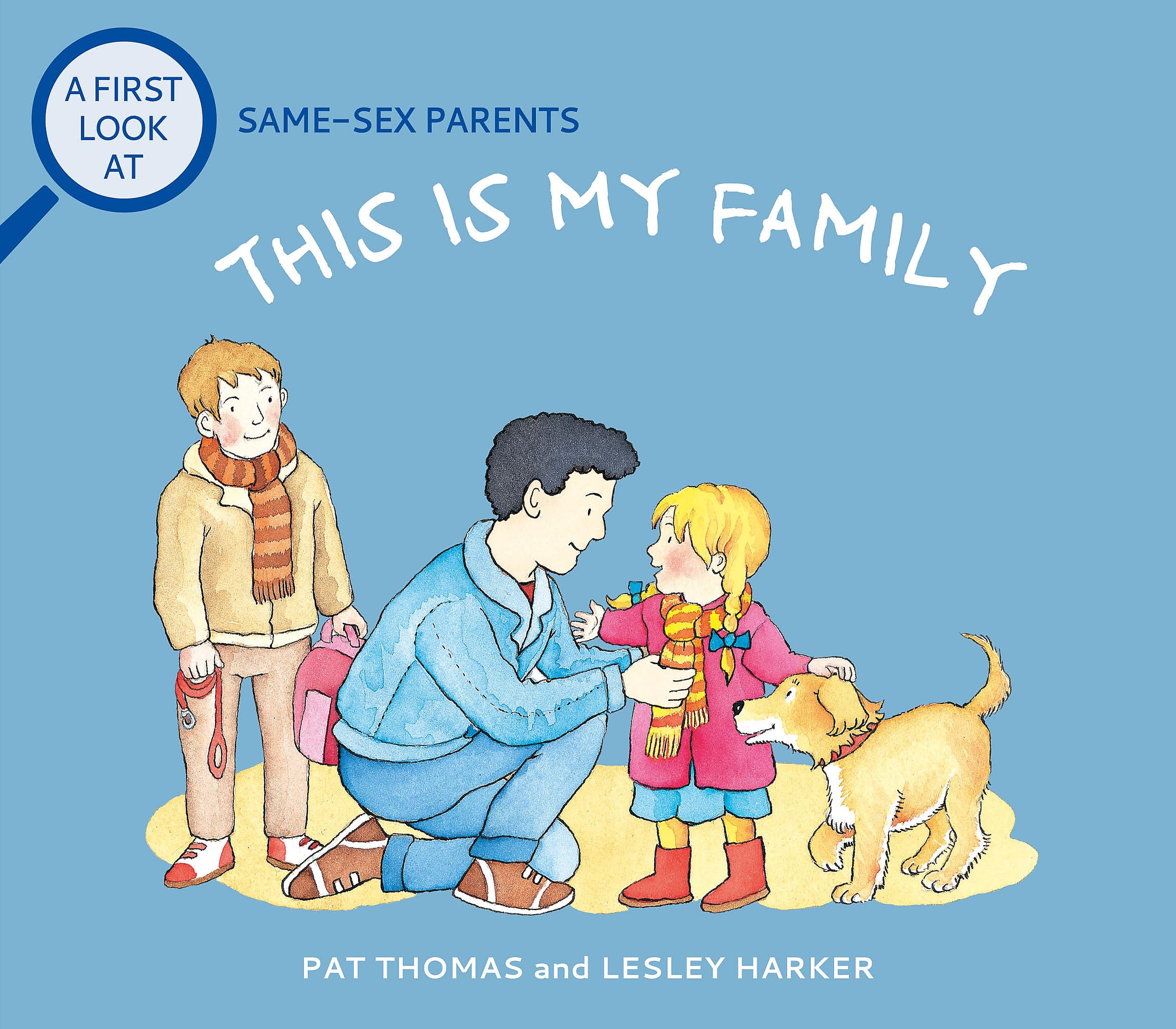 A First Look At: SameSex Parents: This is My Family