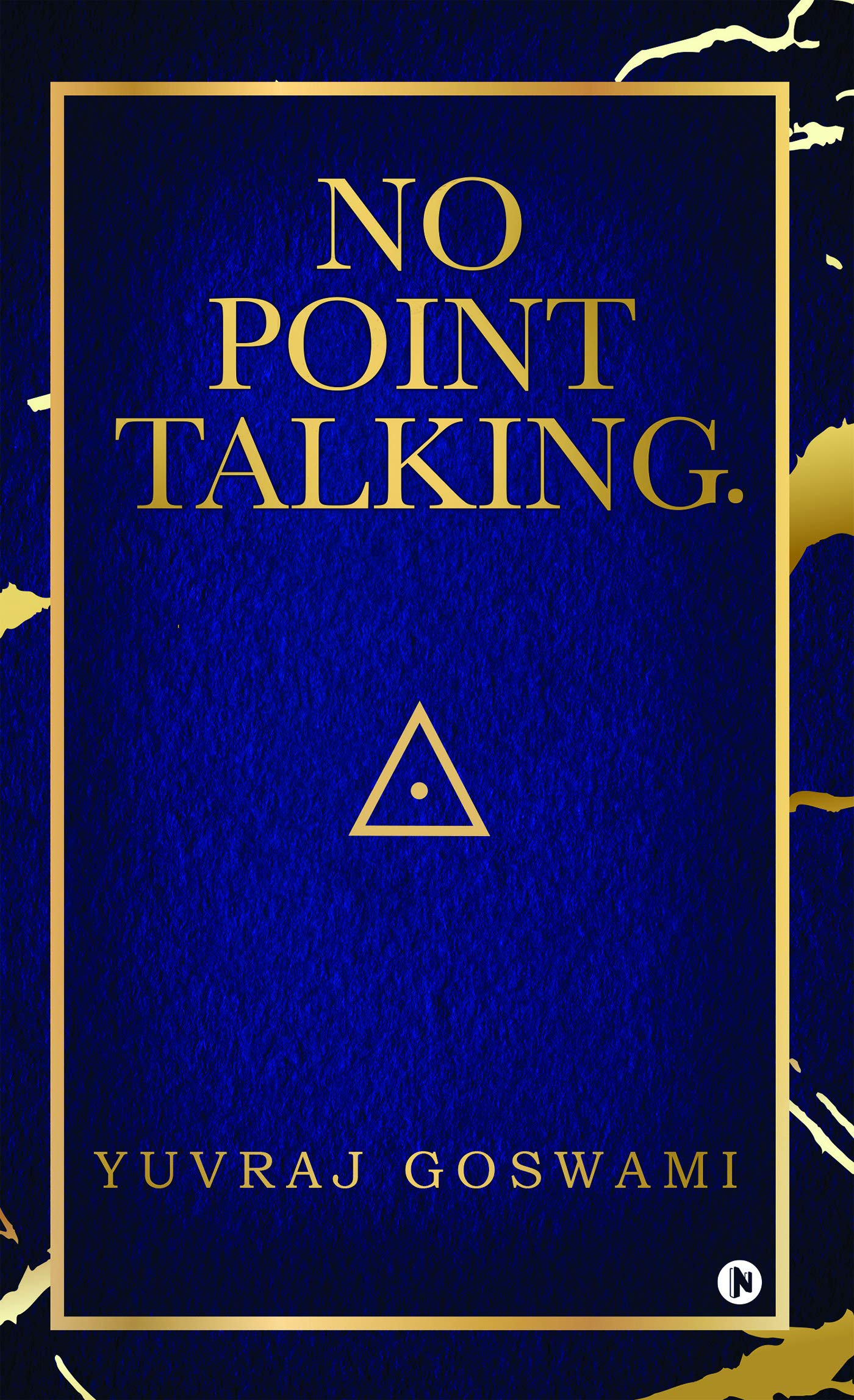 No Point Talking.