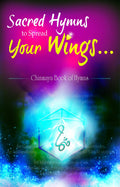 Sacred Hymns to Spread Your Wings  Chinmaya Book of Hymns
