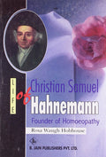 Life of Christian Samuel Hahnemann  Founder of Homoeopathy