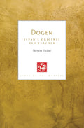 Dogen: Japans Original Zen Teacher: 8 (Lives of the Masters)