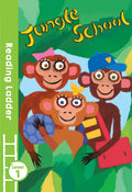 Jungle School (Reading Ladder Level 1): A Reading Ladder Level 1 Story Of Animals For Beginner Readers