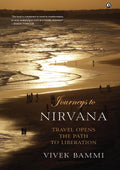 Journeys to Nirvana: Travel Opens the Path to Liberation