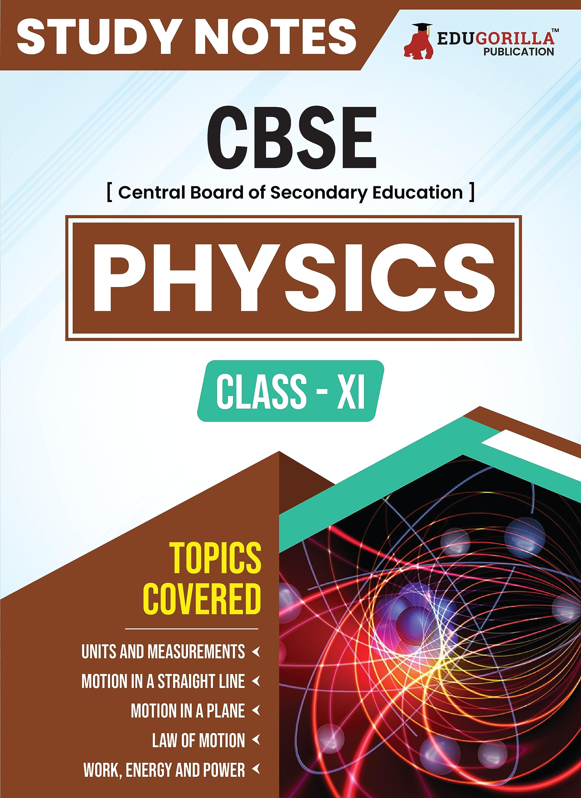 Cbse (Central Board Of Secondary Education) Class Xi Science  Physics TopicWise Notes | A Complete Preparation Study Notes Wit
