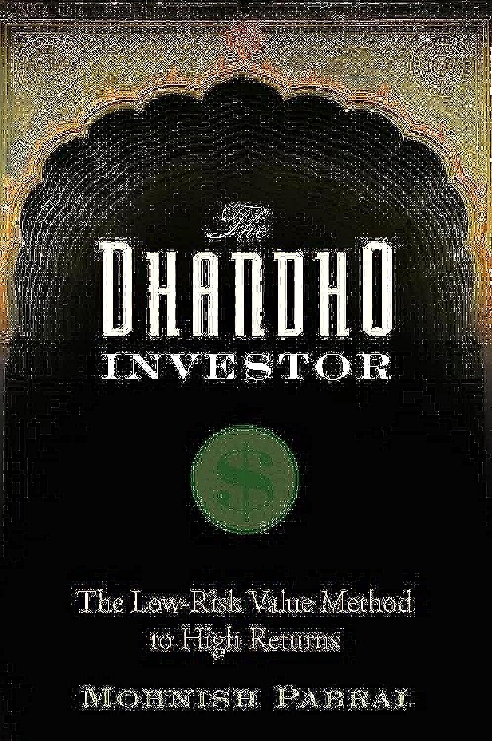 The Dhandho Investor: The LowRisk Value Method to High Returns