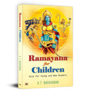 Ramayana for Children : Also for Young and New Readers
