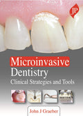 MICROINVASIVE DENTISTRY: CLINICAL STRATEGIES AND TOOLS