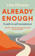 Already Enough: A Path to SelfAcceptance