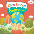 Board Book: Baby Learns Conservation  Baby Learns books for kids  Board Book for Children Age 35 Years  Early learning board