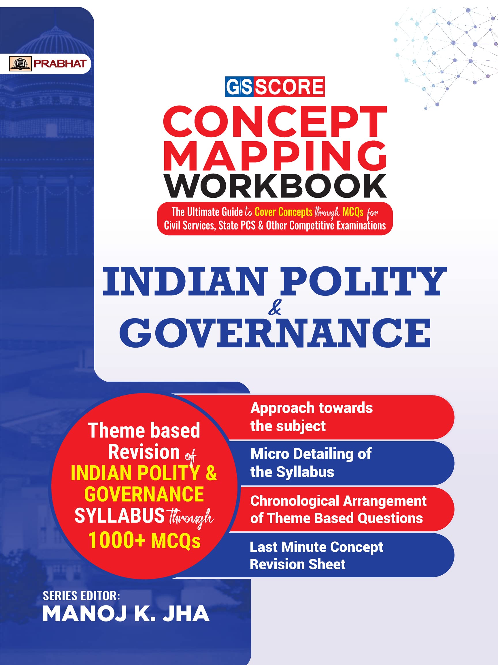 GS SCORE Concept Mapping Workbook Indian Polity & Governance (Indian Polity for UPSC IAS Civil Services Exam / State Administrat