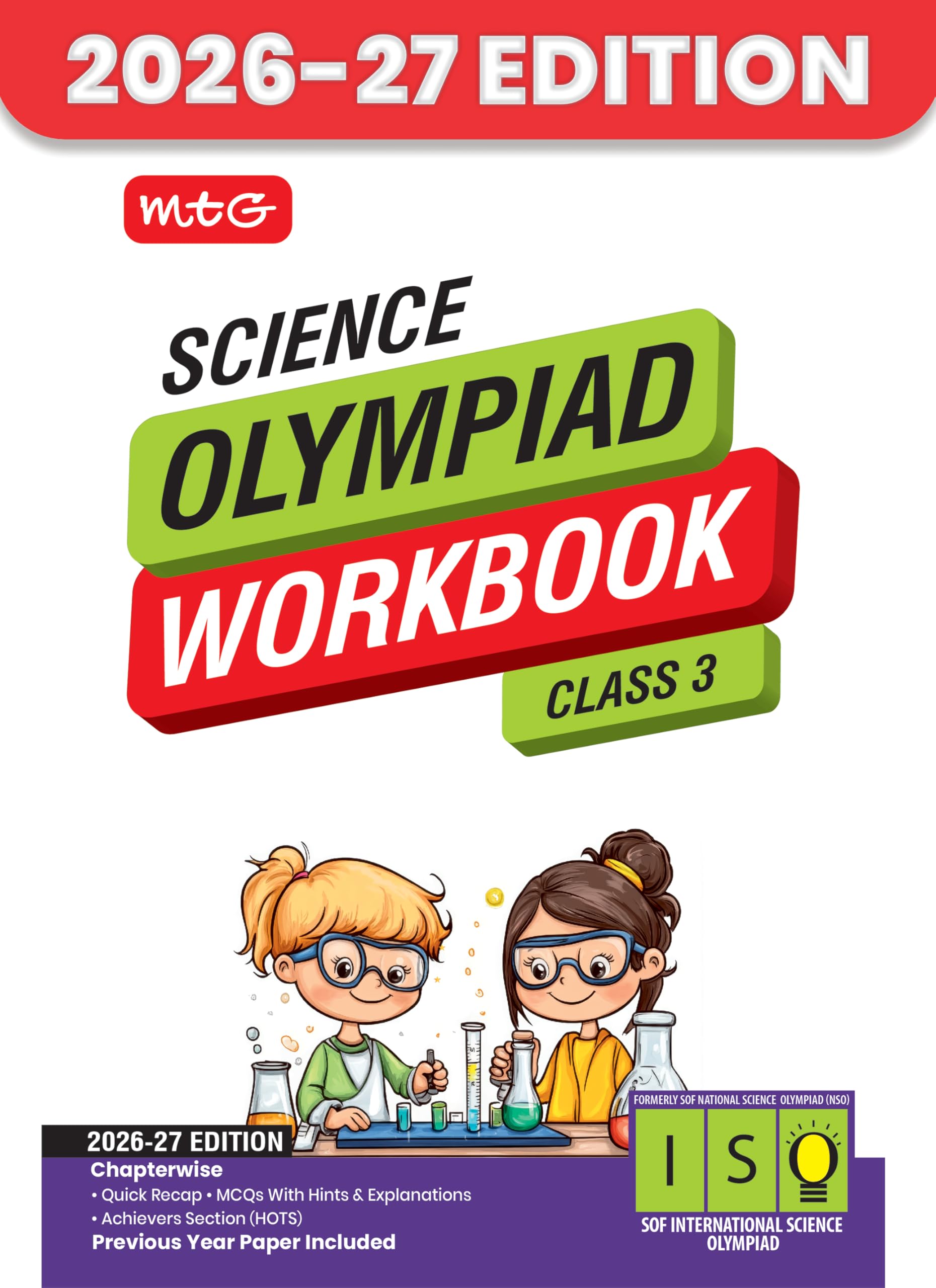 MTG International Science Olympiad (ISO) Workbook Class 3  Chapterwise MCQs, Quick Recap with Achievers Section  SOF Olympiad