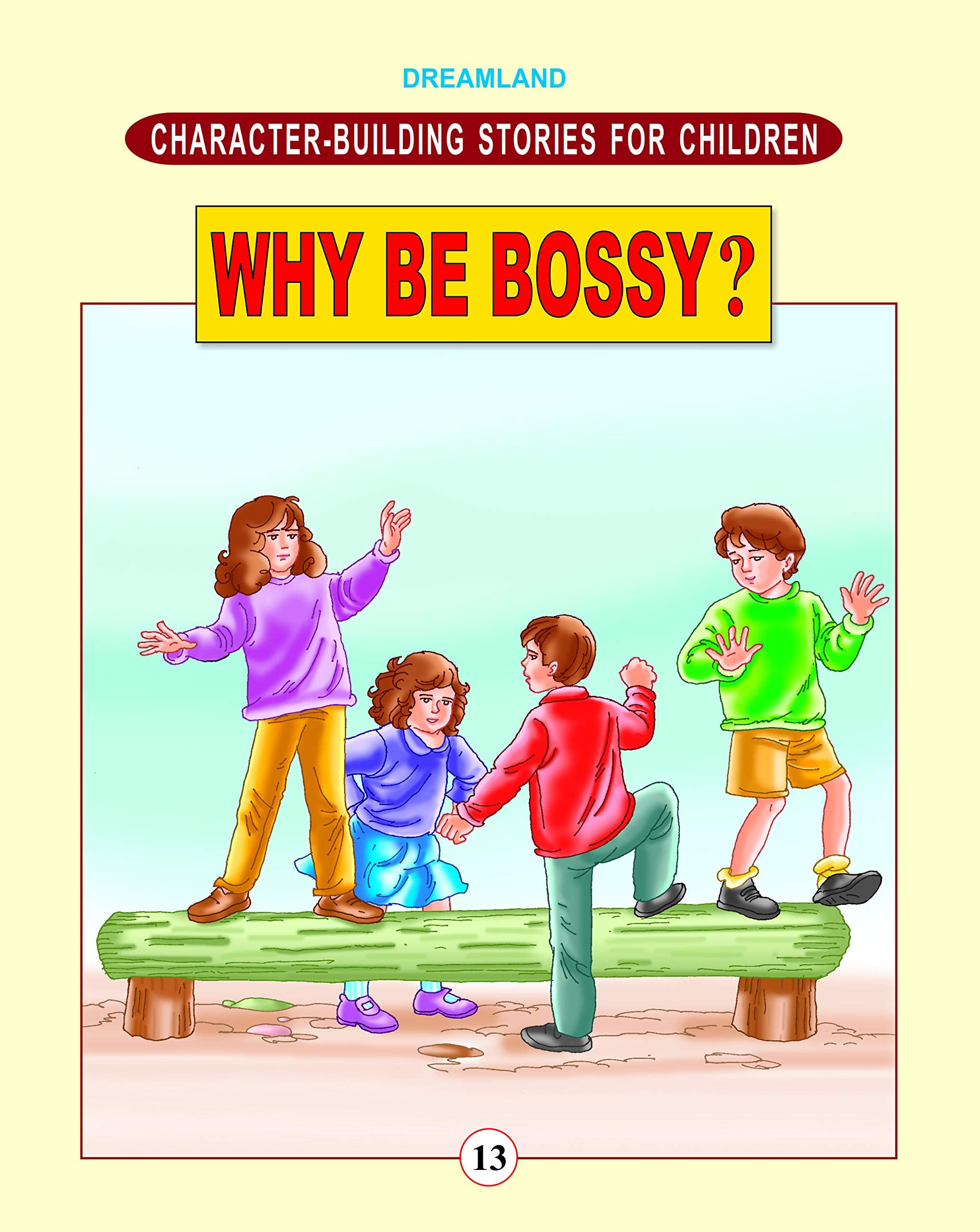 Character Building Why Be Bossy | Childrens Stories to Teach Leadership, Empathy, Cooperation, Respect, and Positive Behavior | 