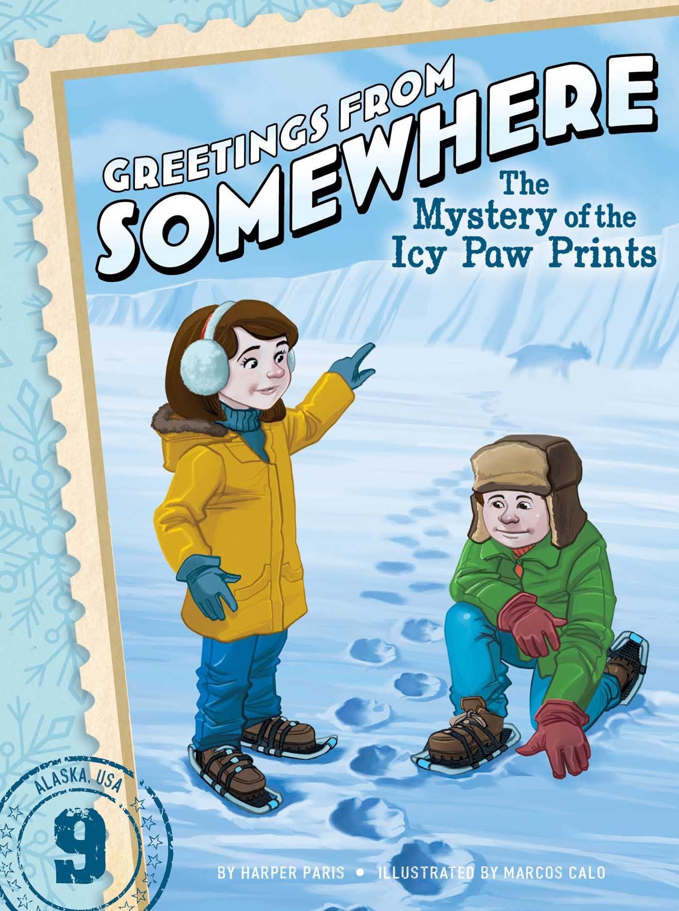 The Mystery of the Icy Paw Prints (9) (Greetings from Somewhere)