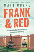 Frank and Red: The heartwarming story of an unlikely friendship