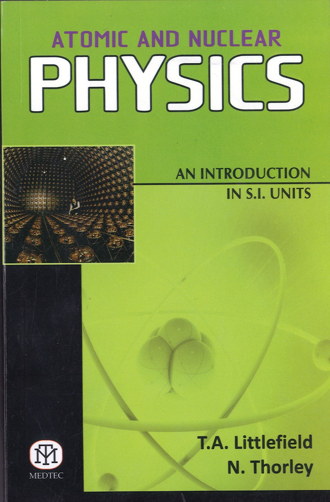 Atomic And Nuclear Physics : An Introduction In S.I. Units {Pb}