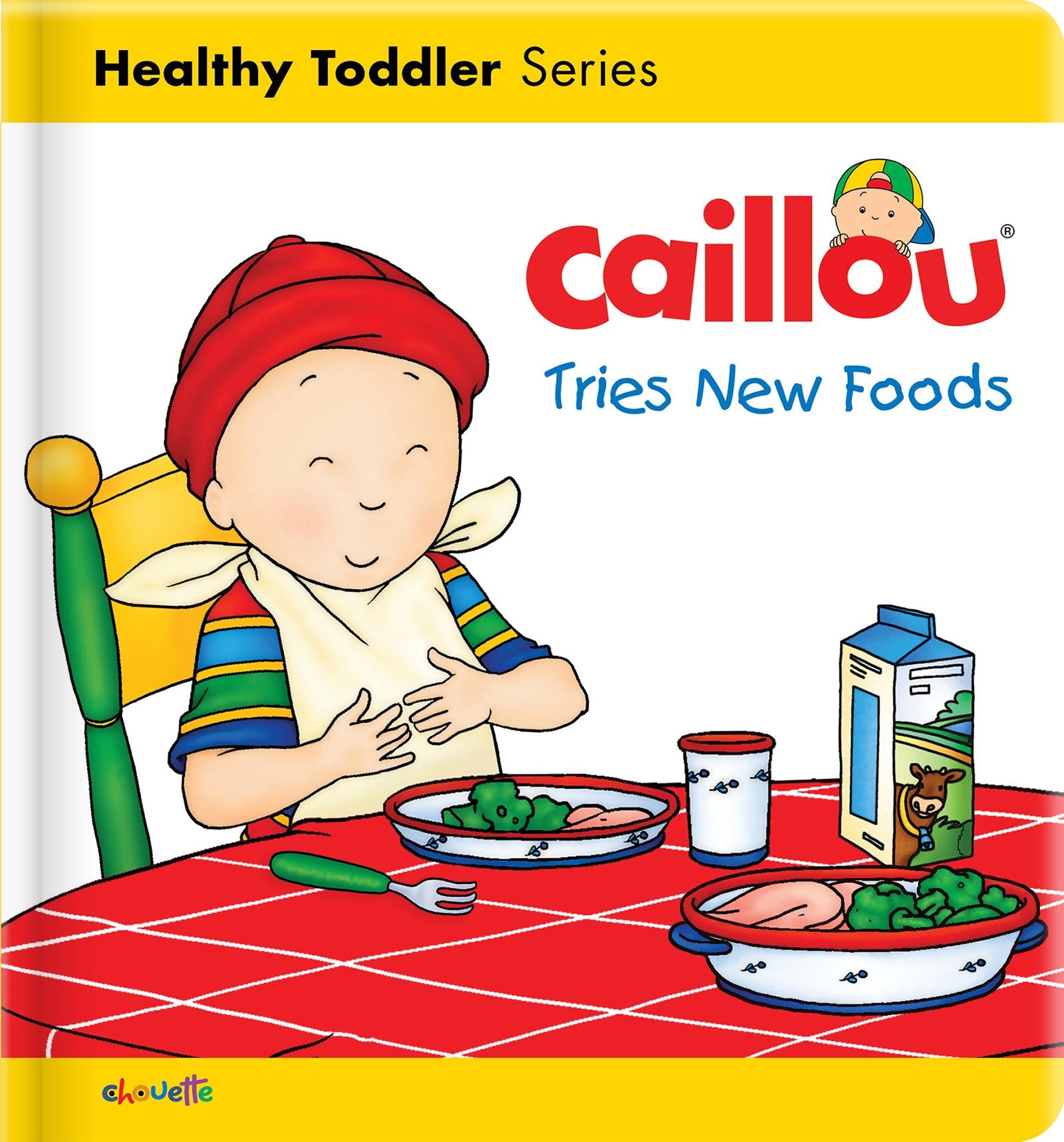 Caillou Tries New Foods (Caillous Essentials)