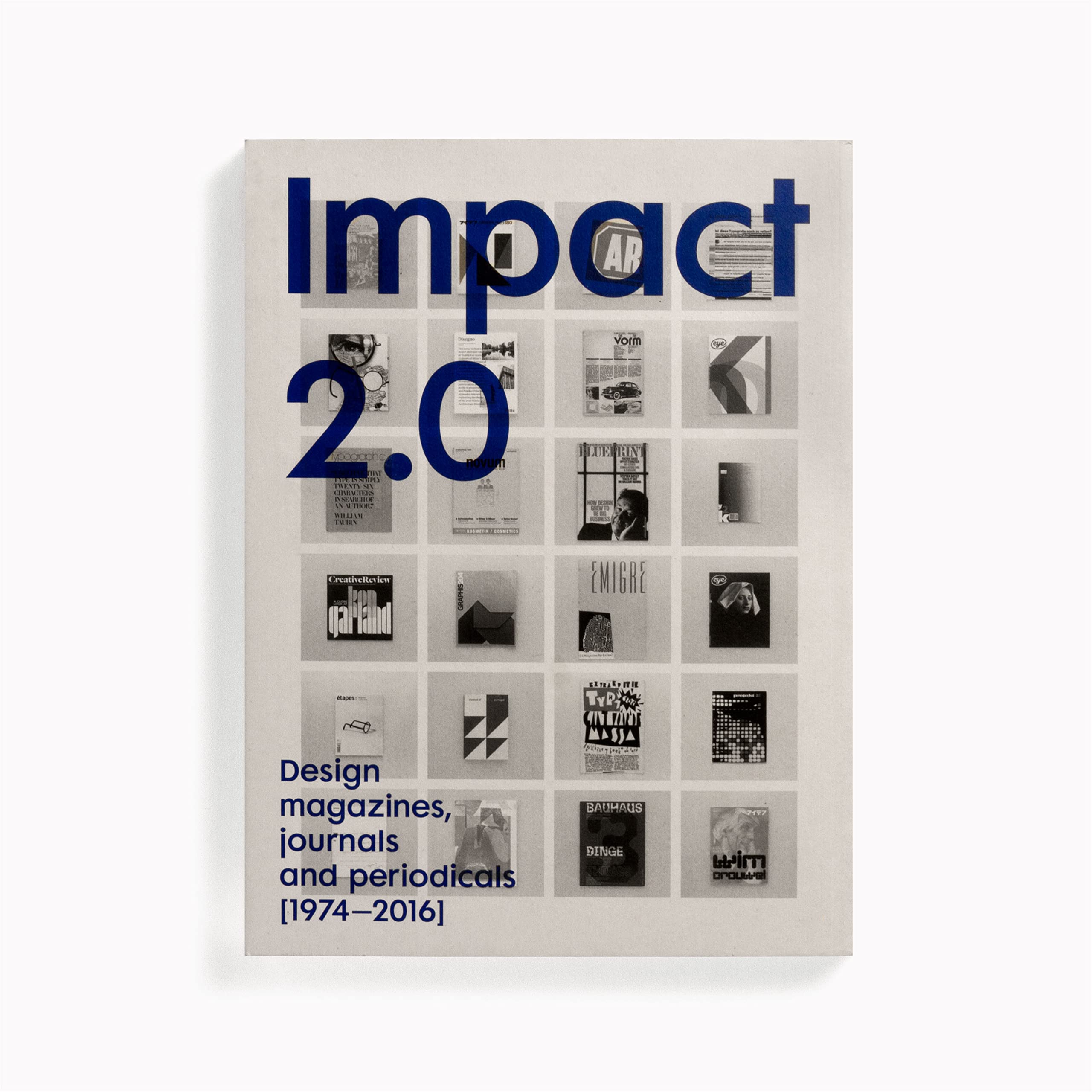 Impact 2.0: Design magazines, journals and periodicals [19742016]: Design magazines, journals and periodicals [19742016]