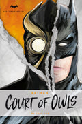 DC Comics novels  Batman: The Court of Owls: An Original Prose Novel by Greg Cox