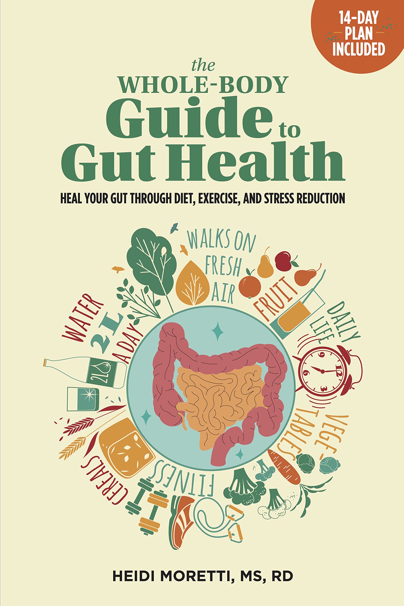 The WholeBody Guide To Gut Health:Heal Your Gut Through Diet, Exercise, And Stress Reduction