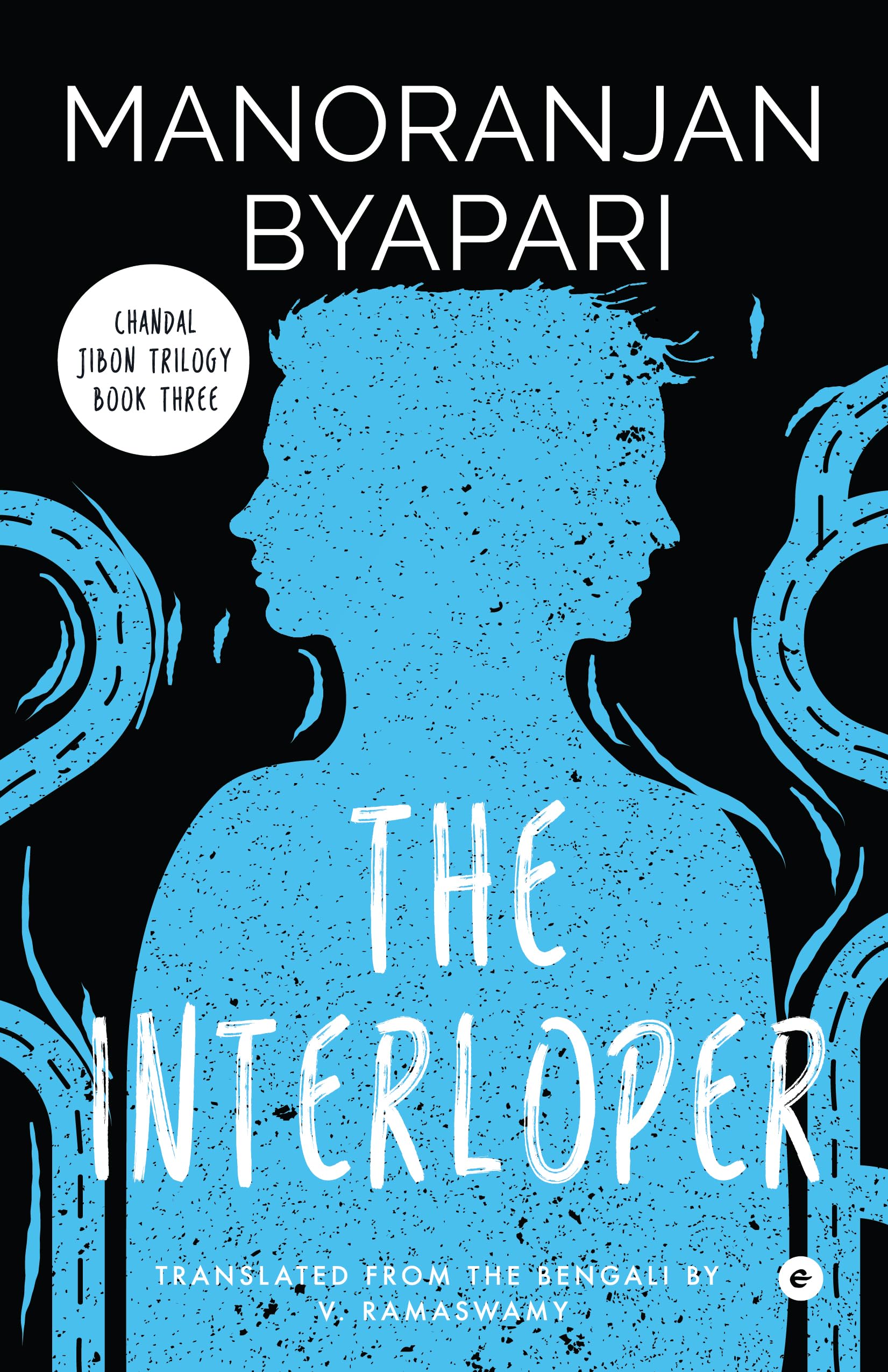 The Interloper (Chandal Jibon Trilogy  Book 3)