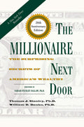 The Millionaire Next Door: The Surprising Secrets Of AmericaS Wealthy, 20Th Anniversary Edition