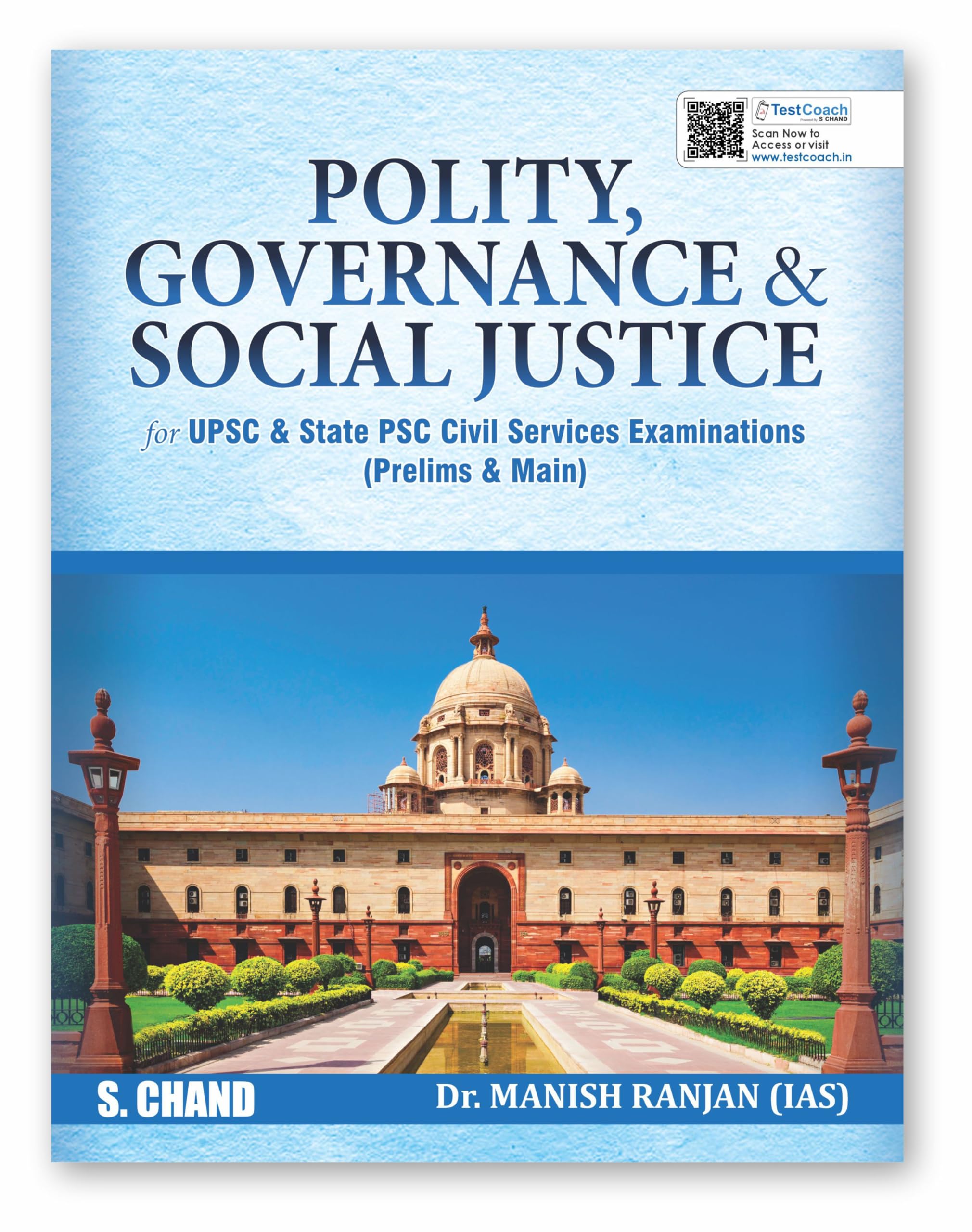 Polity Governance & Social Justice for UPSC IAS & State PSC Civil Services Exams (Prelims & Main) | Indian Polity, Constitution,