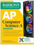 AP Computer Science A Premium, 12th Edition: Prep Book with 6 Practice Tests + Comprehensive Review + Online Practice (Barrons 