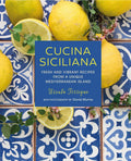 Cucina Siciliana: Fresh and vibrant recipes from a unique Mediterranean island (Ursula Ferrignos Cookbooks)