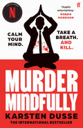 Faber Faber Murder Mindfully the darkly comic internationally bestselling thriller, now a major Netflix series.