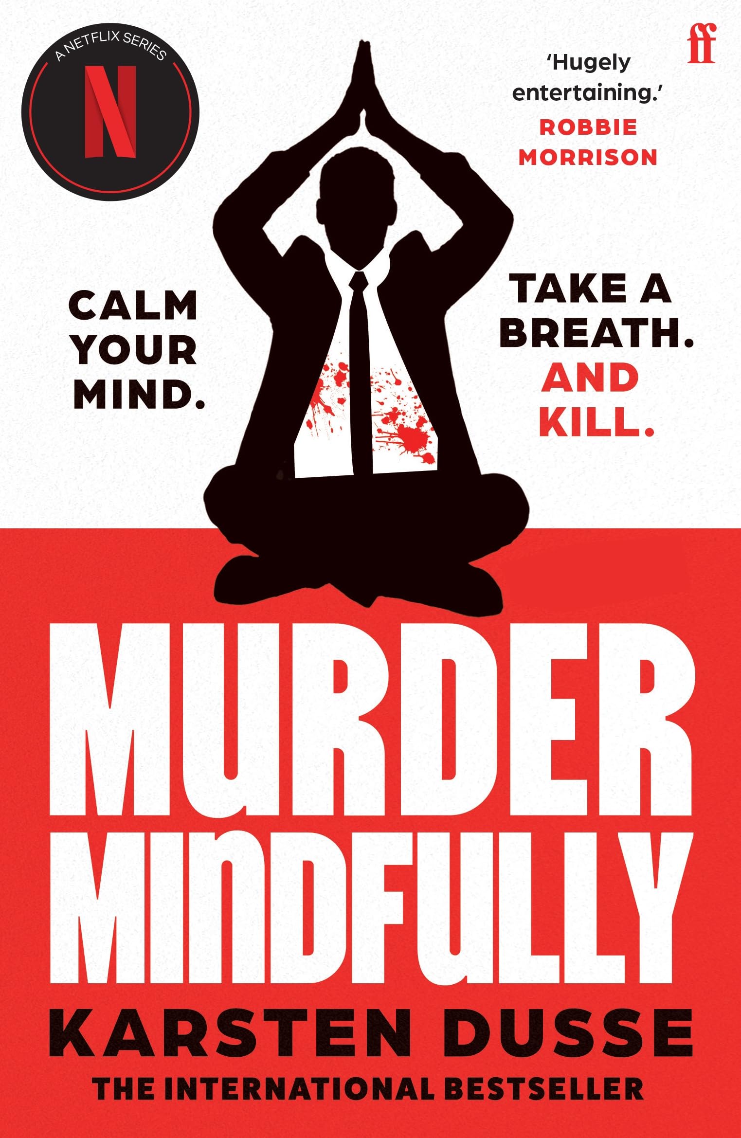 Faber Faber Murder Mindfully the darkly comic internationally bestselling thriller, now a major Netflix series.