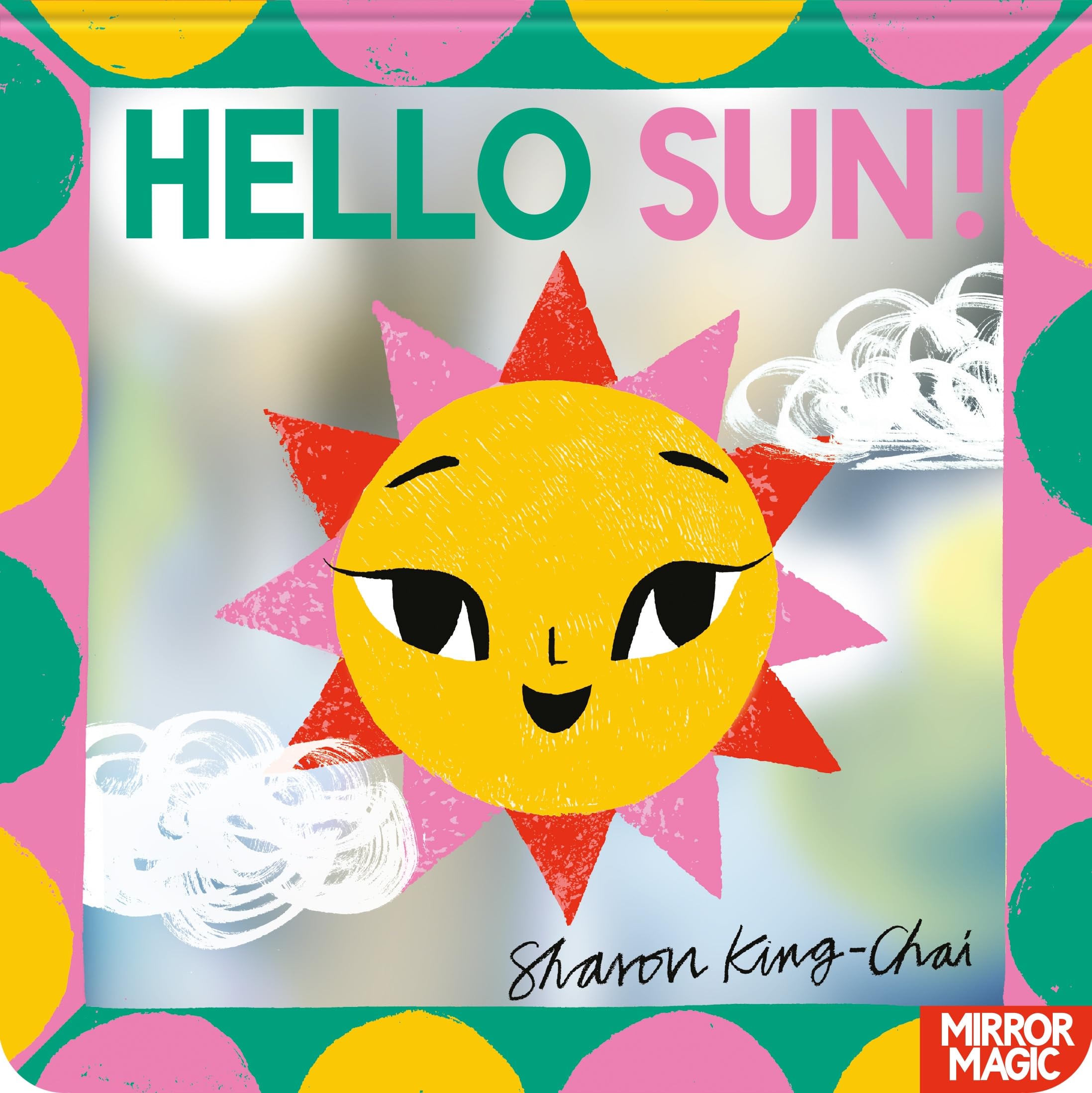 Hello Sun!:A mirror searchandfind: A summery searchandfind mirror book (Mirror Magic)
