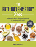 AntiInflammatory Plan: How to Reduce Inflammation to Live a Long, Healthy Life