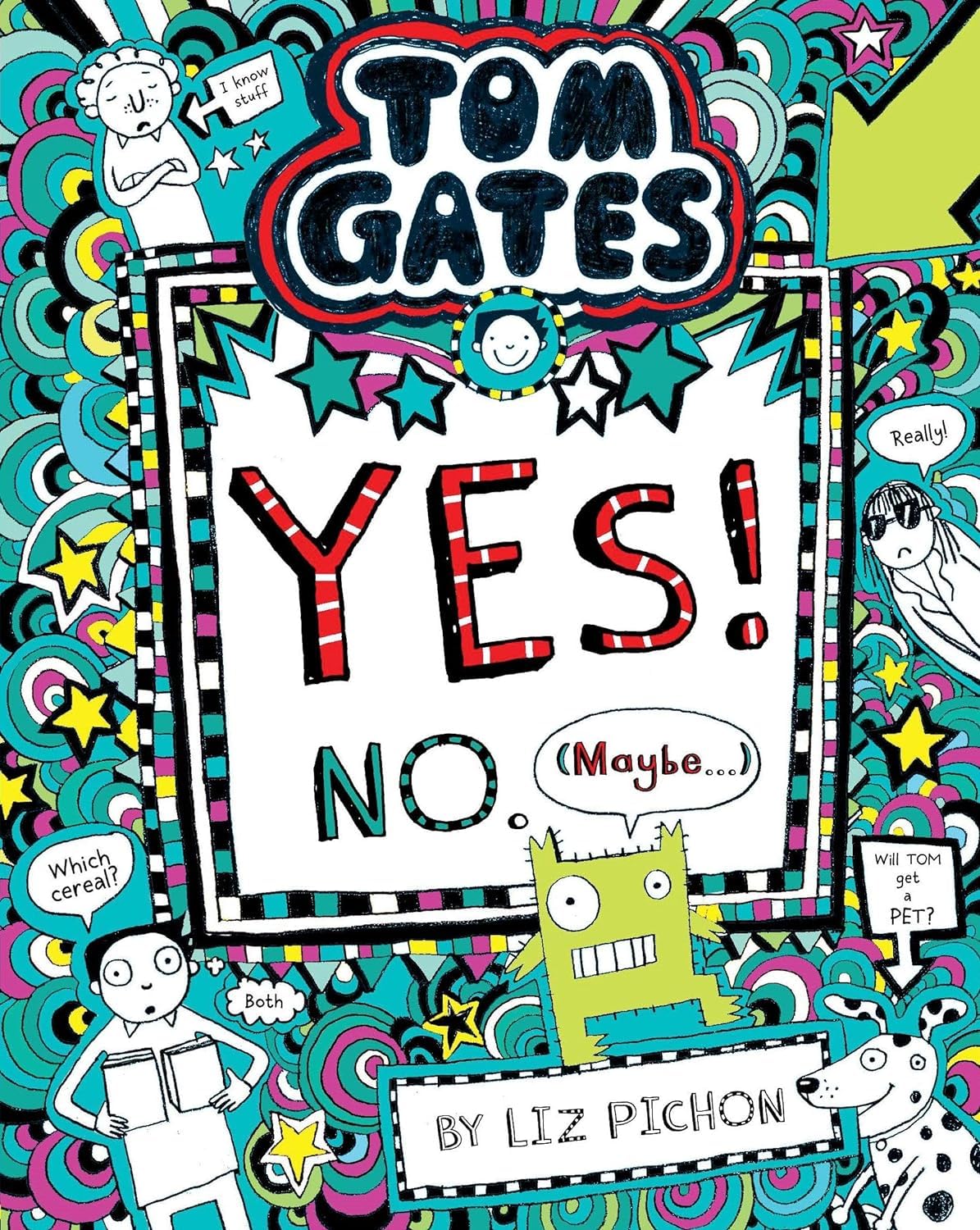 Tom Gates #8: Yes! No (Maybe...) [Paperback] [Jan 01, 2016] L Pichon