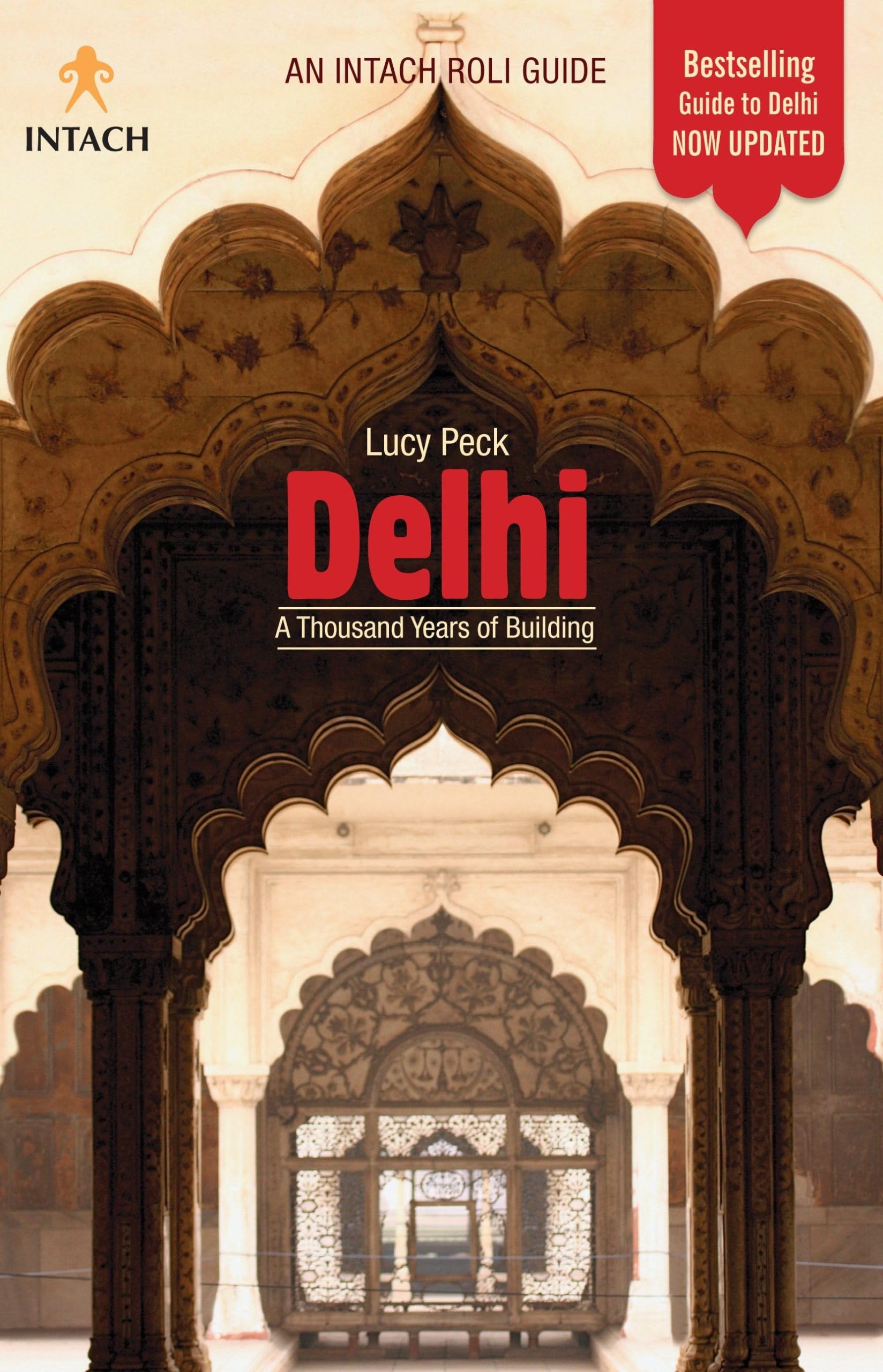 Delhi: A Thousand Years of Building